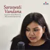 RITWIKA BHATTACHARYA, SIVARAMAKRISHNA RAO & Shakthidhar - Saraswati Vandana - Single