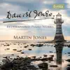 Martin Jones - Daniel Jones: Rediscovered Piano Works